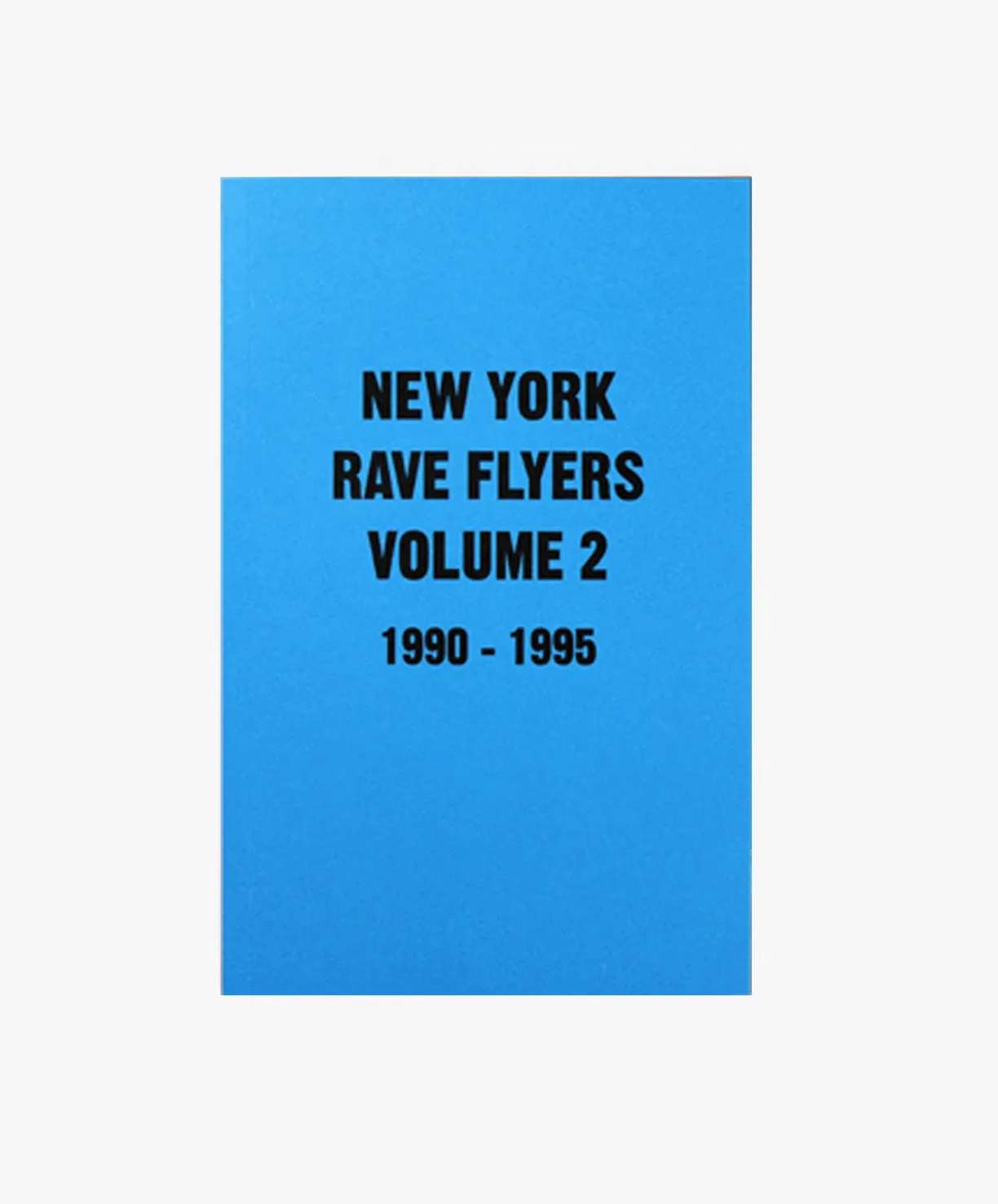 Magazines New York Rave Flyers, Volume 2, 1990 - 1995^Women Magazines | Magazines