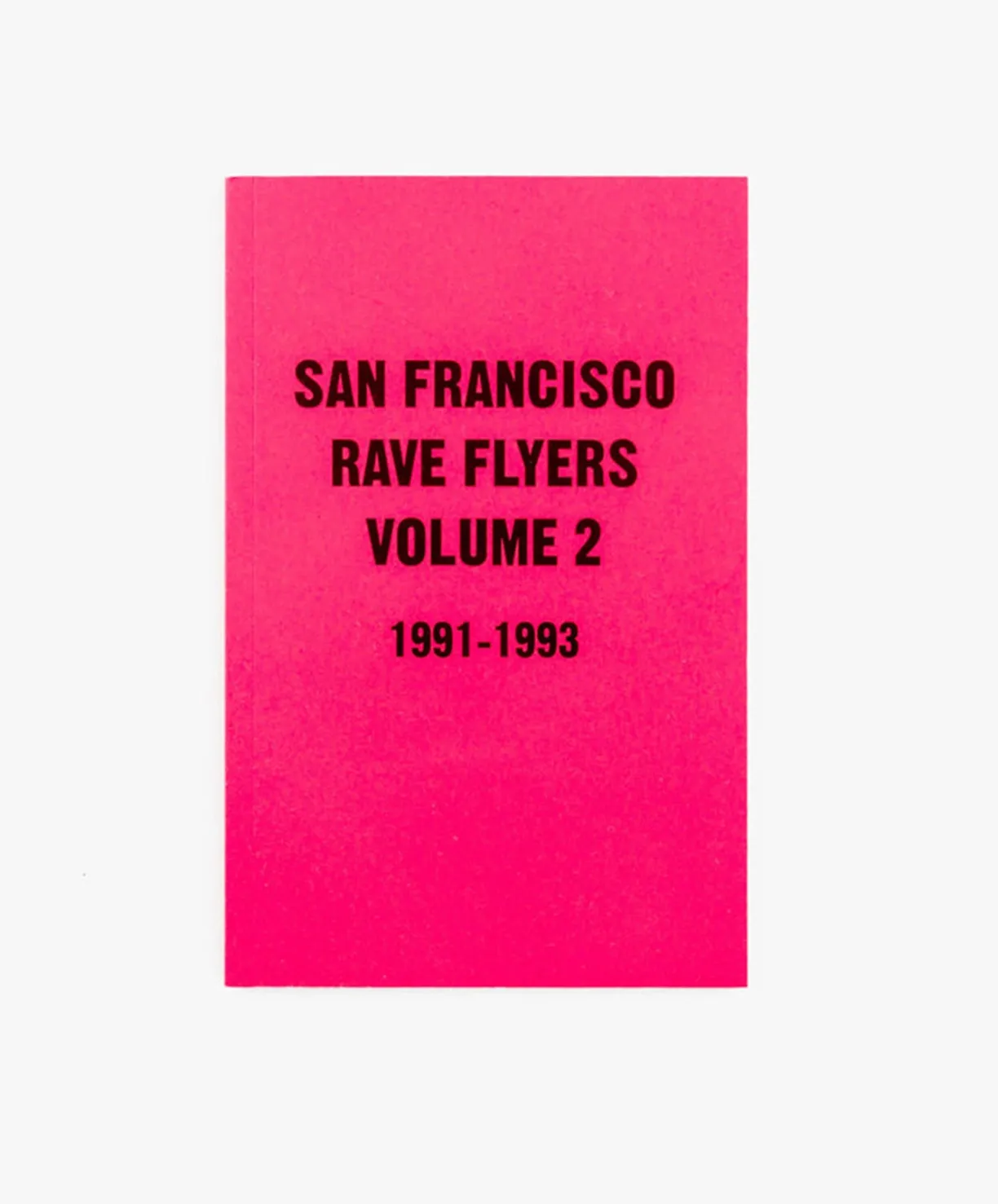 Magazines San Francisco Rave Flyers, Volume 2, 1991 - 1993 *restock^Women Magazines | Magazines